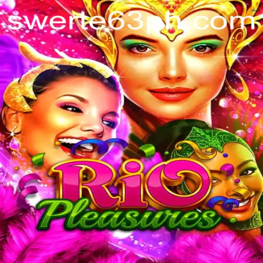 Exploring the Vibrant World of RioPleasures: A New Game from Swerte63.COM