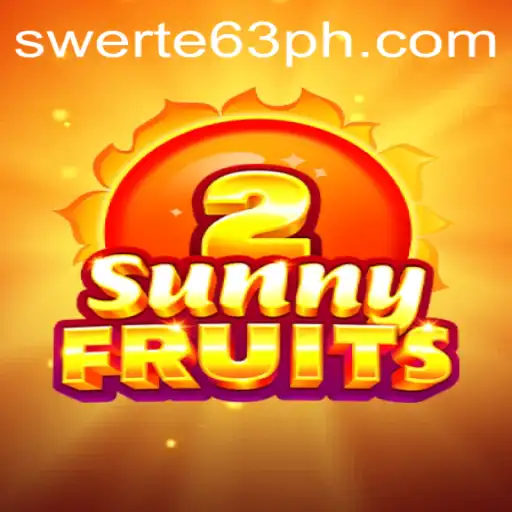 SunnyFruits2: A Fresh Take on Online Gaming with Swerte63.COM